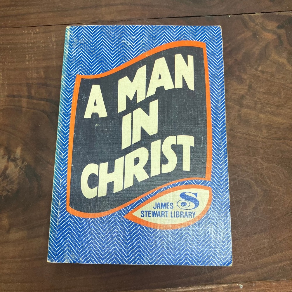 A Man in Christ James S. Stewart 1975 Reprint Christian Religion Baker